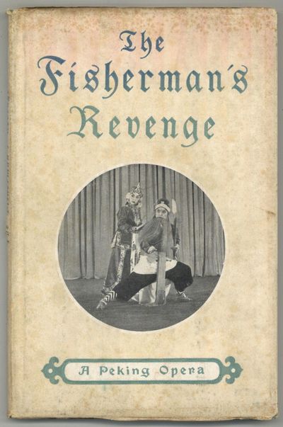 The Fisherman's Revenge: A Peking Opera