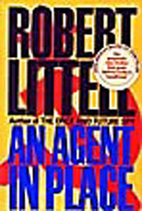 AN AGENT IN PLACE. by LITTELL, ROBERT - 1991