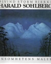 Harald Sohlberg. Ensomhetens maler