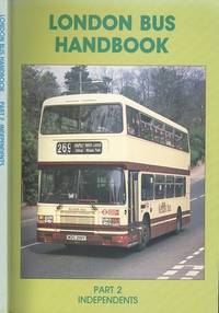 London Buses Handbook Part 2 - Independents