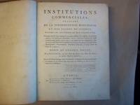 Institutions Commerciales, traitant de la jurisprudence marchande et des usages du nÃ©goce, d&#039;aprÃ©s les anciennes et nouvelles Lois.... de BOUCHER, (Pierre B.) - 1801