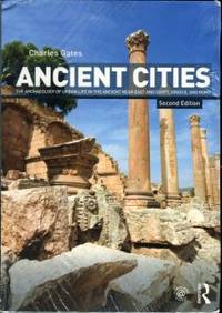 cover of Ancient Cities: The Archaeology Of Urban Life In The Ancient Near East And Egypt, Greece, And Rome