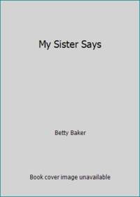My Sister Says