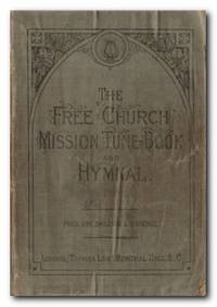 image of The Free Church Mission Tune-book And Hymnal. Prepared by a Special Committee of the National Council of the Evangelical Free Churches.