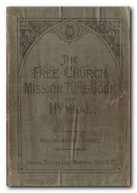 The Free Church Mission Tune-book And Hymnal. Prepared by a Special  Committee of the National...