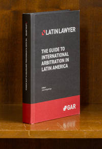 The Guide to International Arbitration in Latin America
