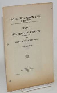 image of Boulder Canyon Dam project; speech of hon. Hiram W. Johnson of California in the senate of the United States Tuesday, May 22, 1928
