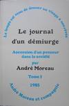 Le journal d&#39;un d&eacute;miurge. Ascension d&#39;un penseur dans la soci&eacute;t&eacute;