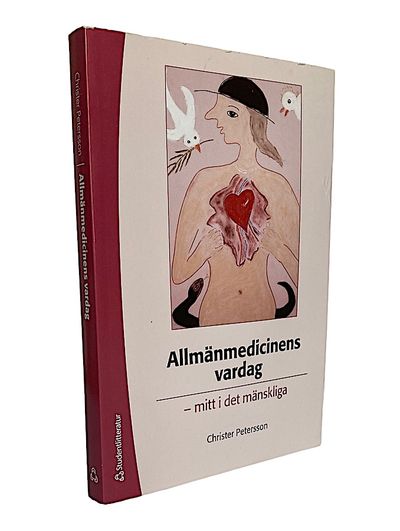 Allmänmedicinens vardag - mitt i det mänskliga