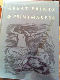 Great Prints &amp; Printmakers by Wechsler, Herman J