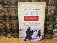 A Writer at War A Soviet Journalist with the Red Army, 1941-1945