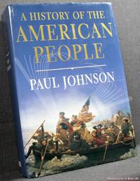 A History of the American People by Paul Johnson - 1997