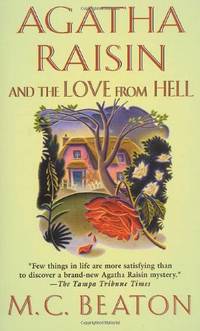 Agatha Raisin and the Love from Hell by Beaton, M. C