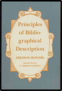 Principles of bibliographical description. by Bowers, Fredson - 1994