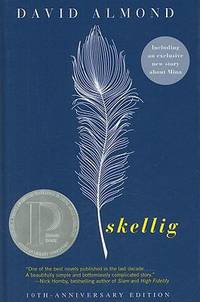 Skellig by David Almond - 2009