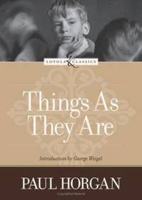 Things as They Are by Paul Horgan - 2006