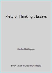 image of Piety of Thinking : Essays
