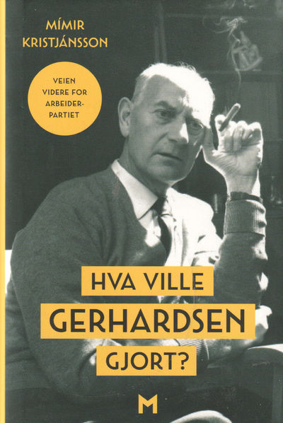 Hva ville Gerhardsen gjort?