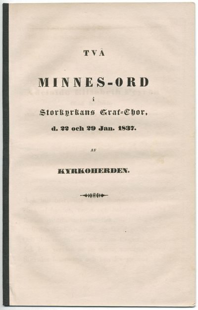 Två minnes-ord i Storkyrkans graf-chor, d. 22 och…