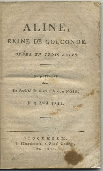 Aline, reine de Golconde. Opéra en trois actes.…