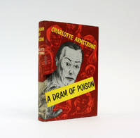 A DRAM OF POISON by ARMSTRONG, Charlotte: