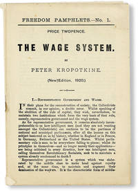 The Wage System. Freedom Pamphlets No. 1 (New Edition, 1920) by KROPOTKINE, Peter [aka Kropotkin; aka Pierre; aka Piotr] - 1920