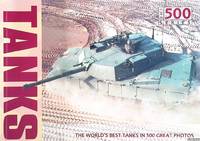 Tanks: the World's best Tanks in 500 Great Photos