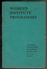 Women&#039;s Institute Programmes by National Federation of Women&#39;s Institutes - 1937