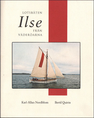 LOTSBÅTEN ILSE FRÅN VÄDERÖARNA.