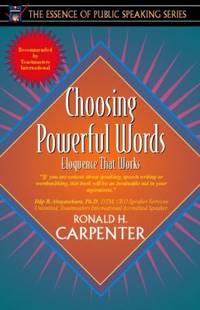 Choosing Powerful Words : Eloquence That Works