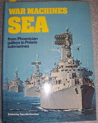 cover of War Machines: Sea - From Phoenician Galleys to Polaris Submarines