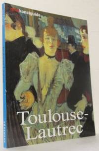Henri Toulouse-Lautrec. Hans liv och verk.