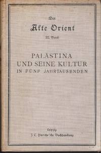 Palästina und seine Kultur in fünf Jahrtausenden. Nach dem neuesten Ausgrabungen und Forschungen dargestellt 