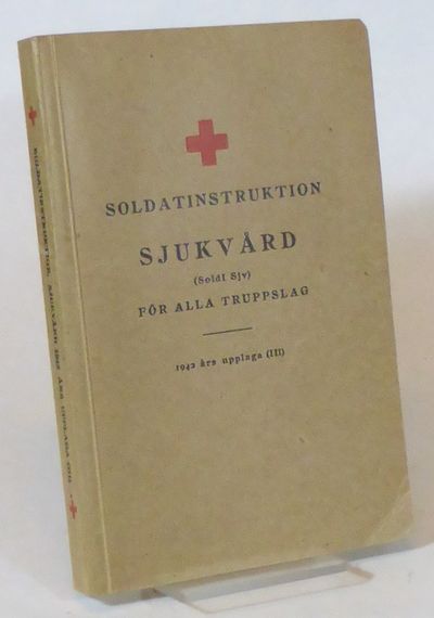 Soldatinstruktion. Sjukvård. (Sold I Sjv).…