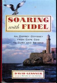 Soaring with Fidel: An Osprey Odyssey from Cape Cod to Cuba and Beyond