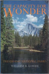 The Capacity For Wonder: Preserving National Parks