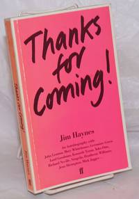 image of Thanks for Coming! an autobiography with John lennon, Mary Whitehouse, Germaine Greer etc.