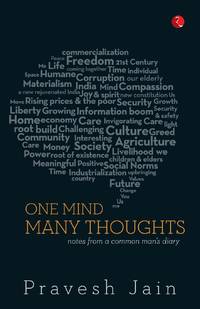 ONE MIND, MANY THOUGHTS: Notes from a Common Man's Diary