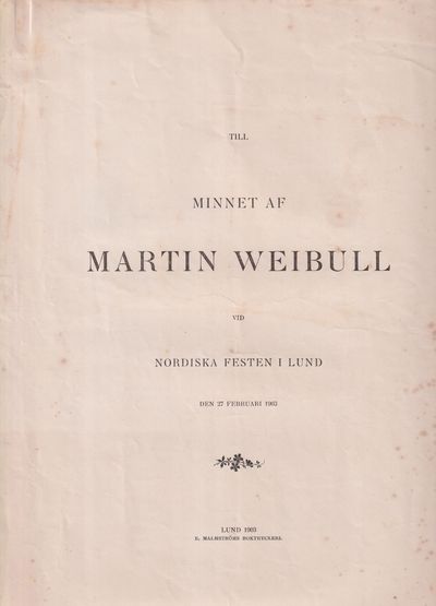 Till minnet af Martin Weibull vid nordiska festen…