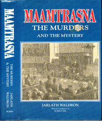 Maamtrasna : the murders and the mystery / Jaldrath Waldron ; with an introduction by Robert Kee