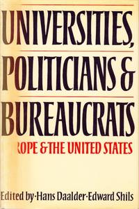 Universities, Politicians and Bureaucrats. Europe and the United States.
