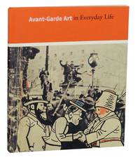 Avant-Garde Art in Everyday Life: Early Twentieth-Century European Modernism