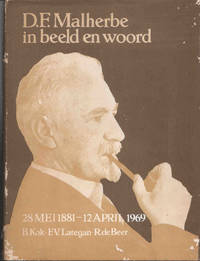 D. F. Malherbe in beeld en woord, 28 Mei 1881 - 12 April 1969