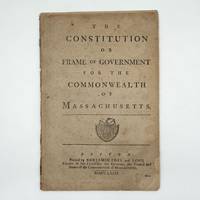 The Constitution or Frame of Government for the Commonwealth of Massachusetts