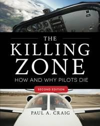 The Killing Zone, Second Edition: How & Why Pilots Die (AVIATION)