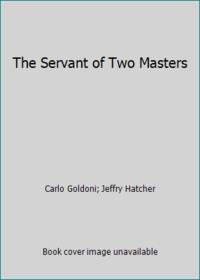 The Servant of Two Masters