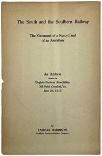 The South and the Southern Railway: The Statement of a Record and of an Ambition