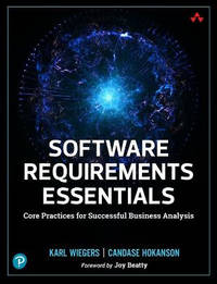 Software Requirements Essentials: Core Practices for Successful Business Analysis