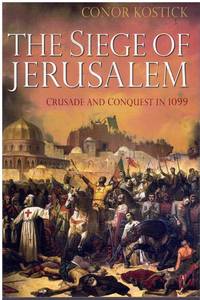 cover of THE SIEGE OF JERUSALEM Crusade and Conquest in 1099