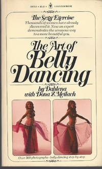 Art Of Belly Dancing, The by Dona Z. Meilach Dahlena - Paperback - 1978 - from Bytown Bookery (SKU: 20728)